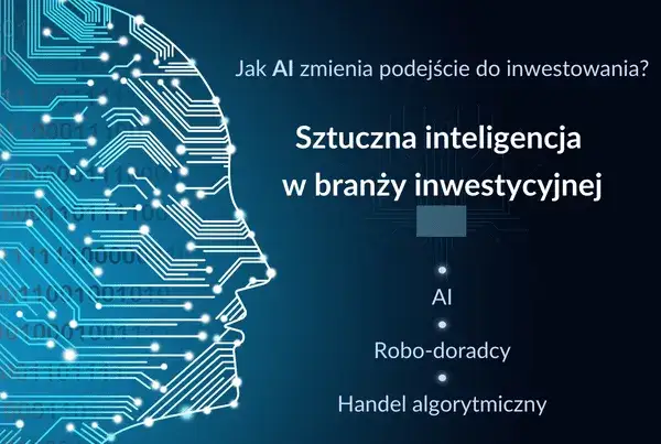 Jak inwestować w sztuczną inteligencję – poradnik dla początkujących i ryzyka