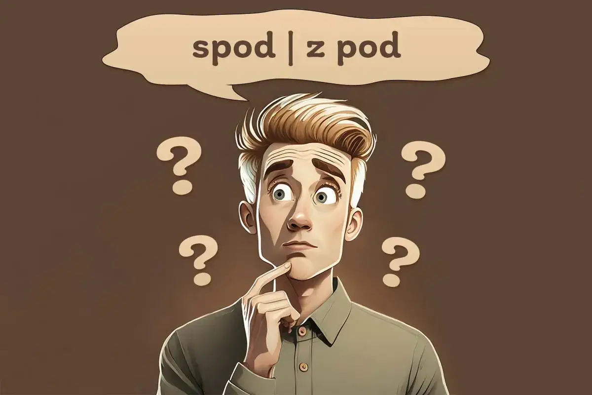 Zamyślony mężczyzna z pytajnikami wokół głowy zastanawia się, czy użyć "spod" czy "z pod".