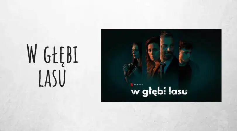 W głębi lasu ile odcinków ma ten intrygujący miniserial?