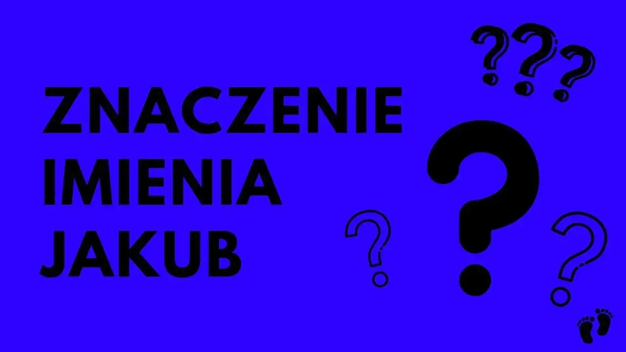 Skąd pochodzi imię Jakub? Odkryj jego fascynującą historię i znaczenie