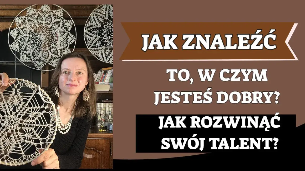 Jak odkryć swoje talenty i zyskać pewność siebie w życiu