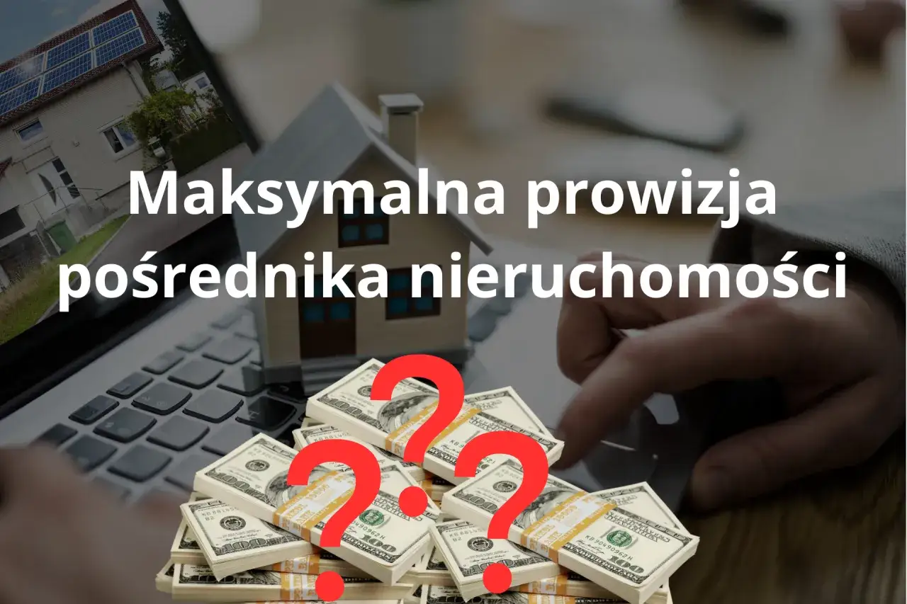 Prowizja pośrednika nieruchomości: Jak obniżyć koszty i nie przepłacić?