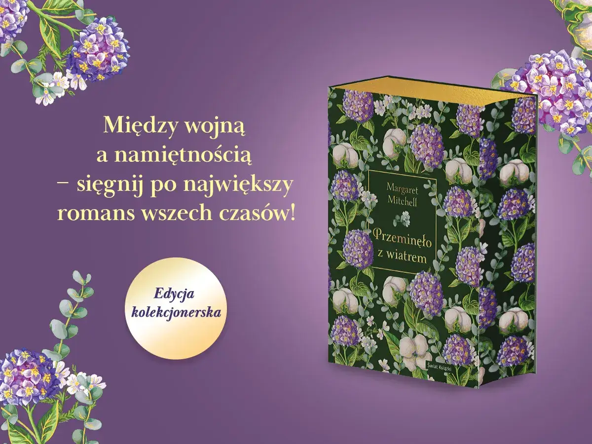 Kolekcjonerska edycja "Przeminęło z wiatrem" Margaret Mitchell, ozdobiona kwiatami i bawełną. Powieść między wojną a namiętnością.