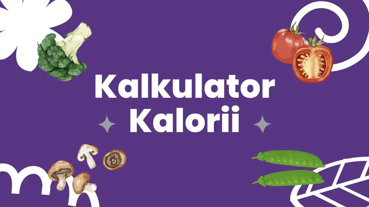 Kalkulator Kalorii: dowiedz się, ile trzeba jeść kalorii żeby schudnąć, z pomocą warzyw.
