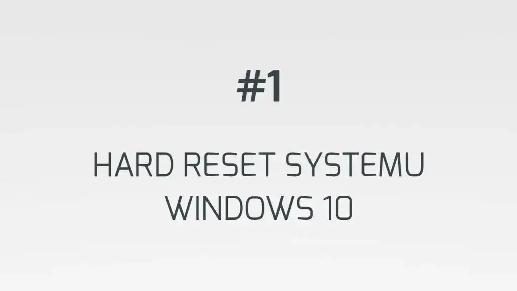 Jak zrobić reset komputera Windows 10 i uniknąć utraty danych