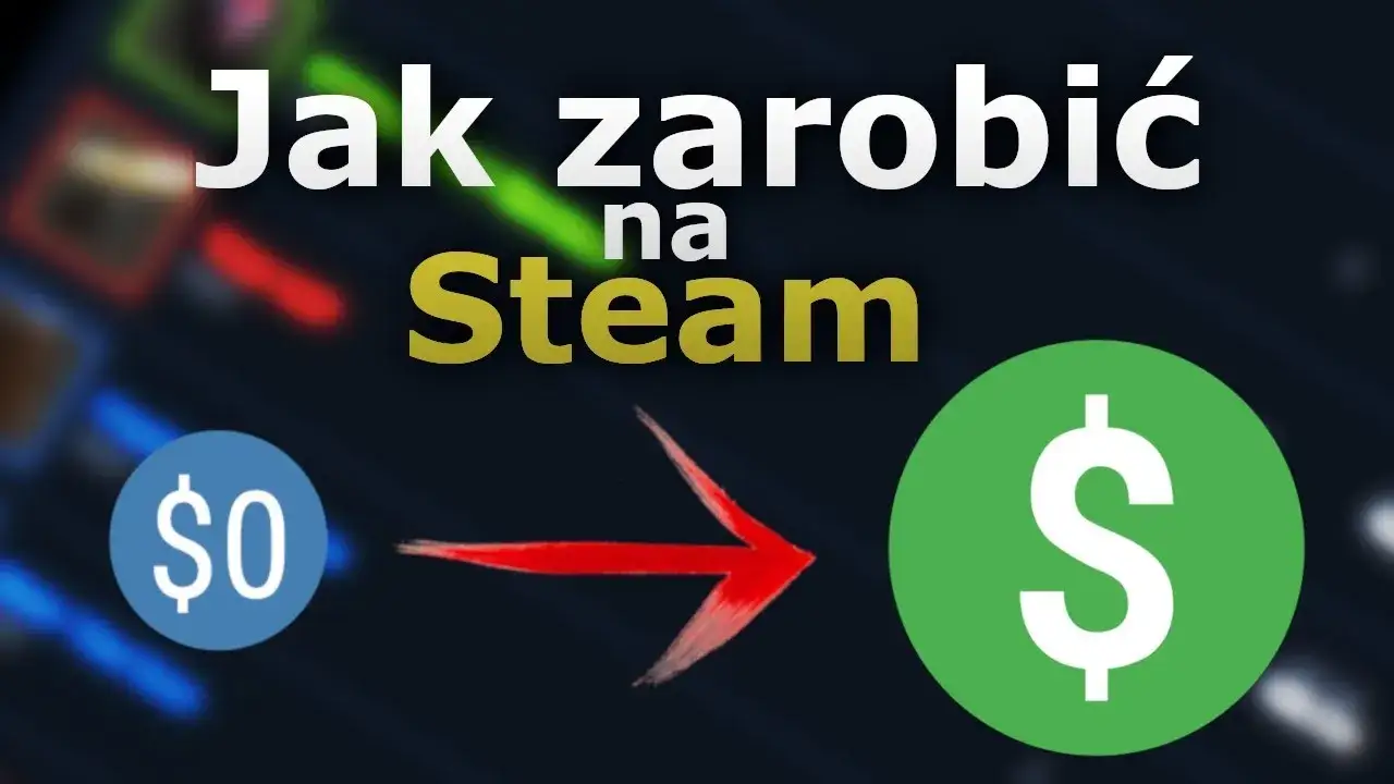 Jak zarabiać na Steam: 7 sprawdzonych sposobów na dodatkowy dochód