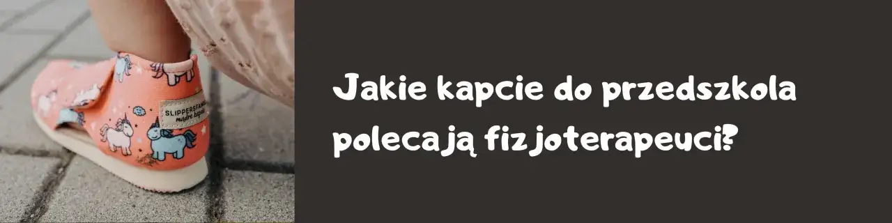 Urocze kapcie dla malucha z jednorożcami. Jakie kapcie do żłobka fizjoterapia poleca?