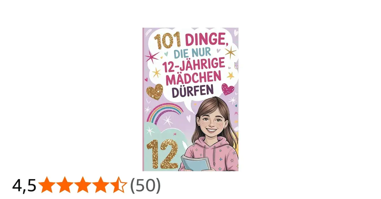 Buchcover mit einem lächelnden Mädchen und dem Titel "101 Dinge, die nur 12-jährige Mädchen dürfen".
