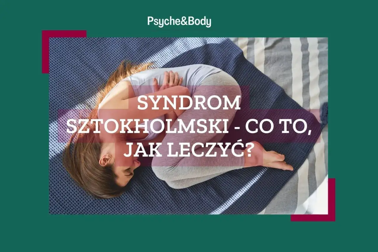Czy syndrom sztokholmski istnieje? Psychologia odpowiada.
