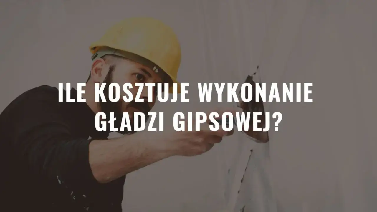 Ile kosztuje worek gładzi? Ceny gipsu i koszty aplikacji