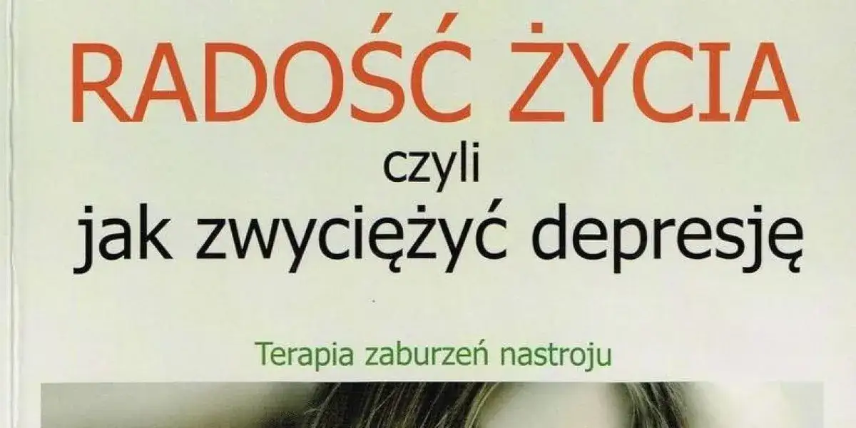 Jak zwyciężyć depresję? Praktyczny poradnik i skuteczne metody