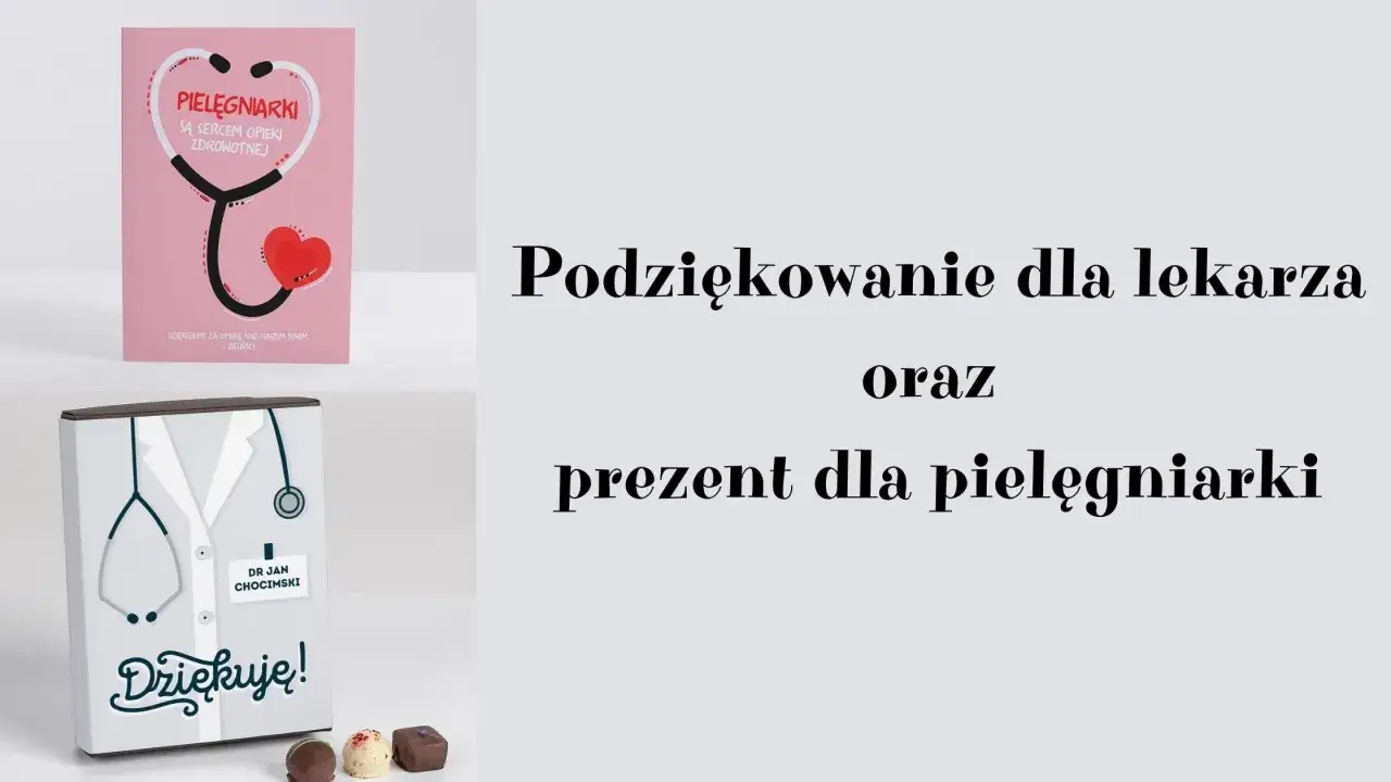 Krótkie podziękowania dla lekarza i prezent dla pielęgniarki. Zestaw zawiera kartkę z podziękowaniami i pudełko czekoladek.
