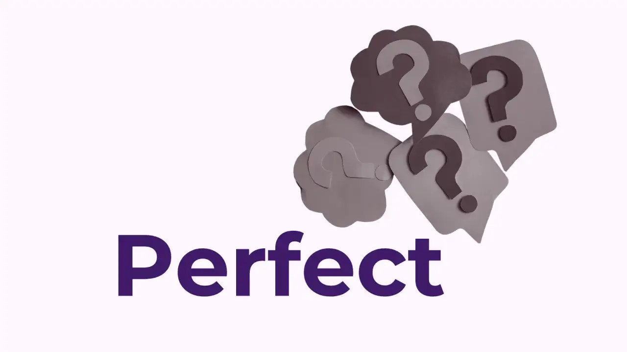 Słowo "Perfect" otoczone chmurkami z pytajnikami symbolizuje teraźniejszość i przeszłość pełne spekulacji.