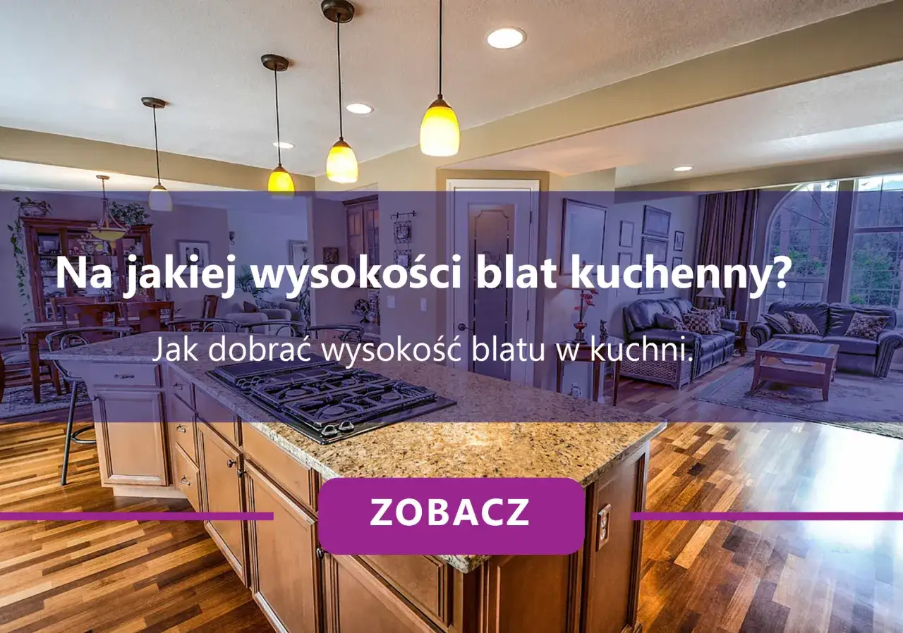 Idealna wysokość blatu kuchennego? Zmierz to sam!
