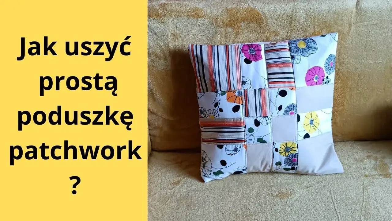 Jak uszyć poduszkę dekoracyjną - proste kroki i praktyczne porady