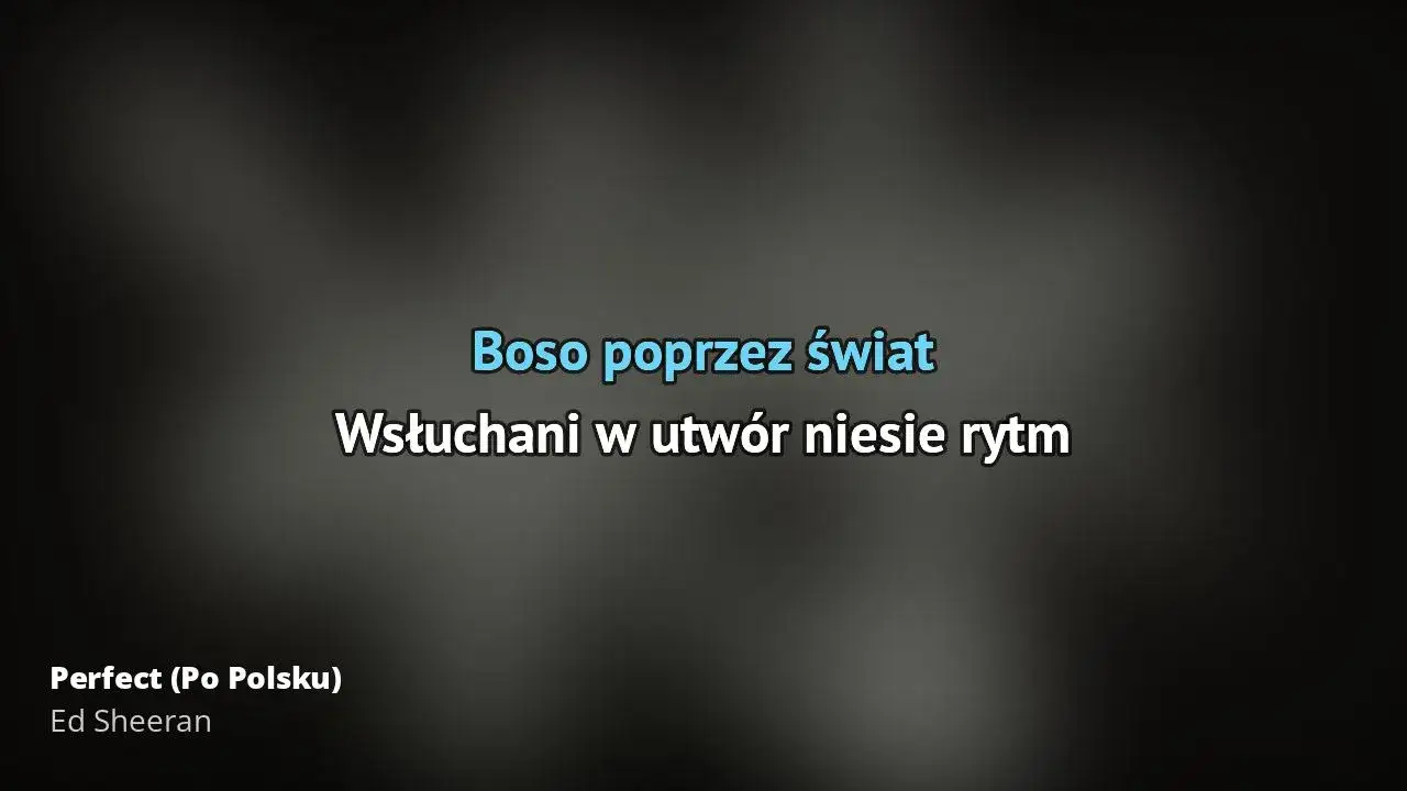 Jak czytać tekst Ed Sheeran Perfect - emocje i znaczenie piosenki