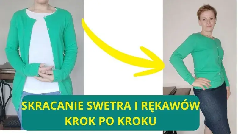 Skróć sweter w domu: Proste metody, triki i jak zachować ściągacz