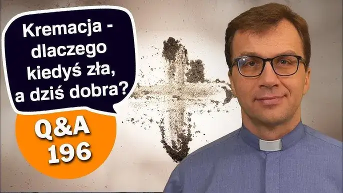 Dlaczego nie powinniśmy się poddawać kremacji - ważne argumenty katolickie