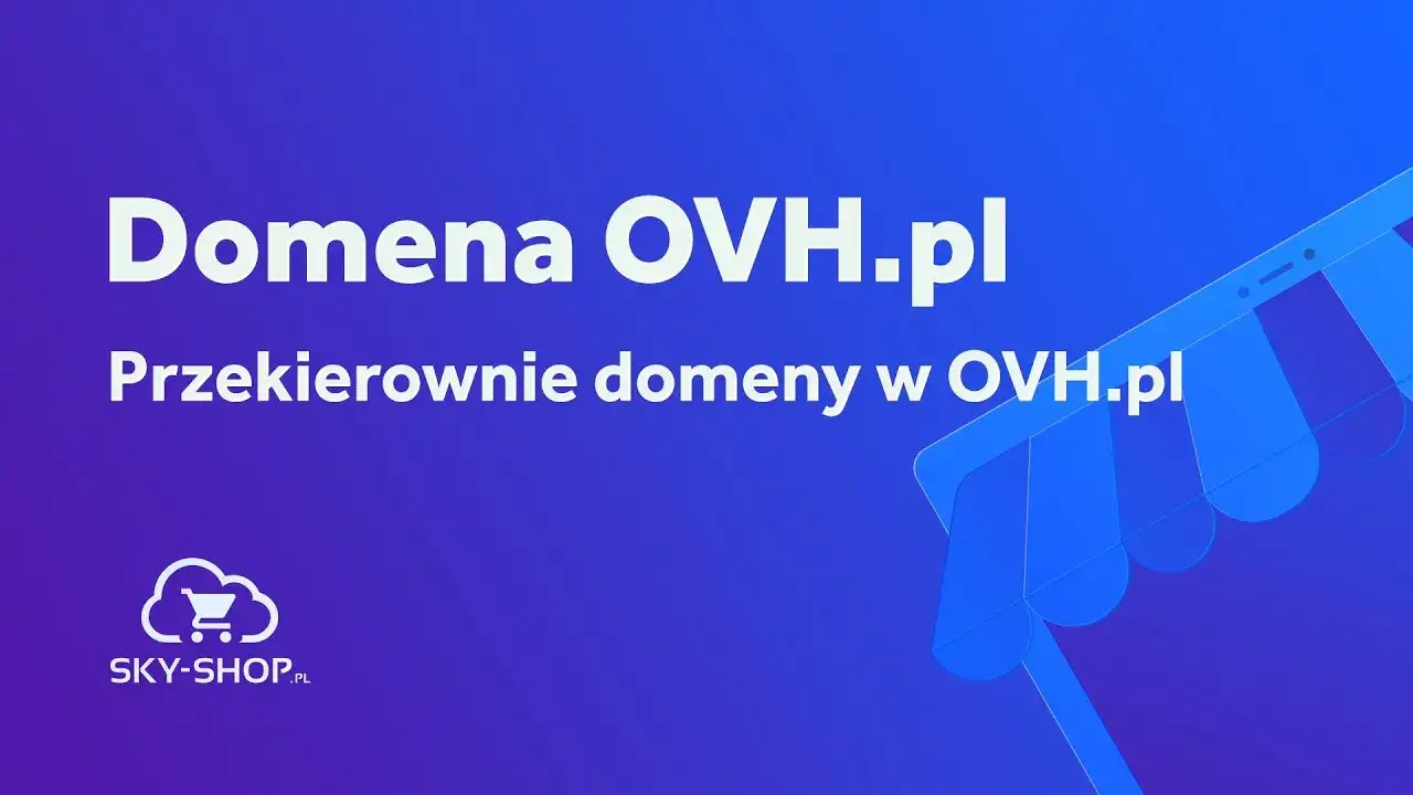 OVH: Przekierowanie domeny krok po kroku uniknij błędów i zadbaj o SEO
