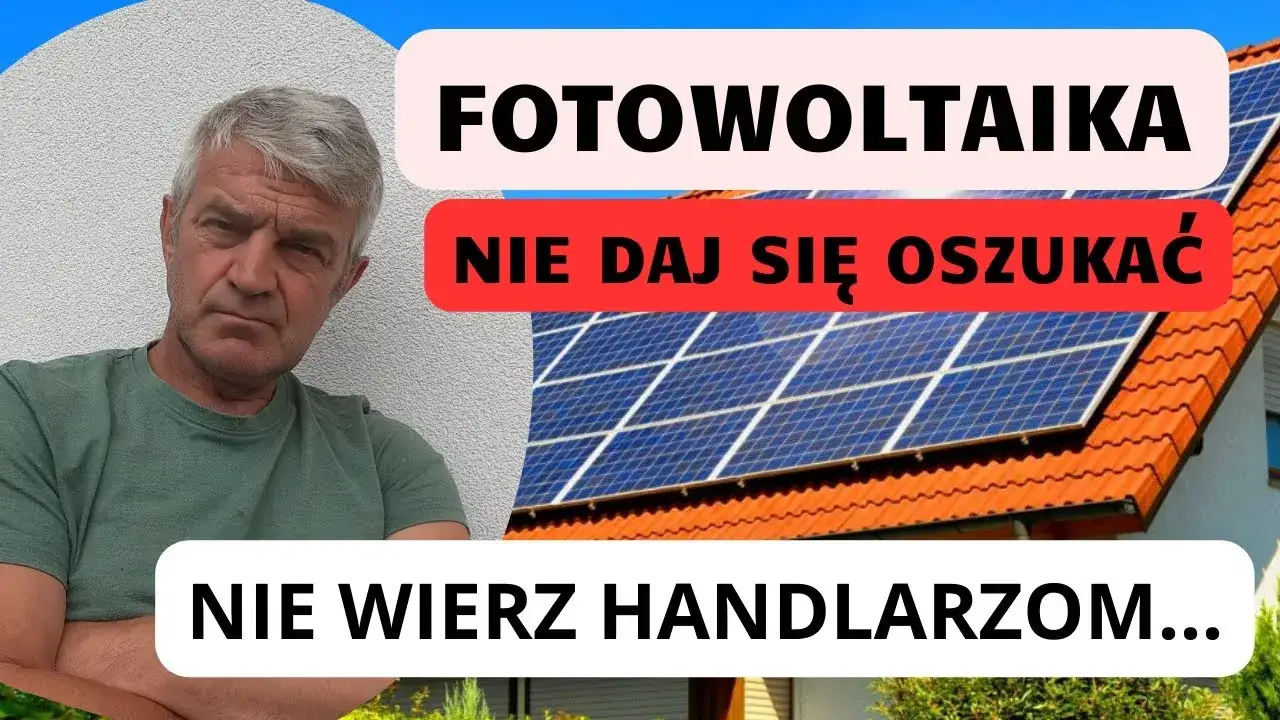 Fotowoltaika jak nie dać się oszukać – uniknij błędów i oszustw przy instalacji