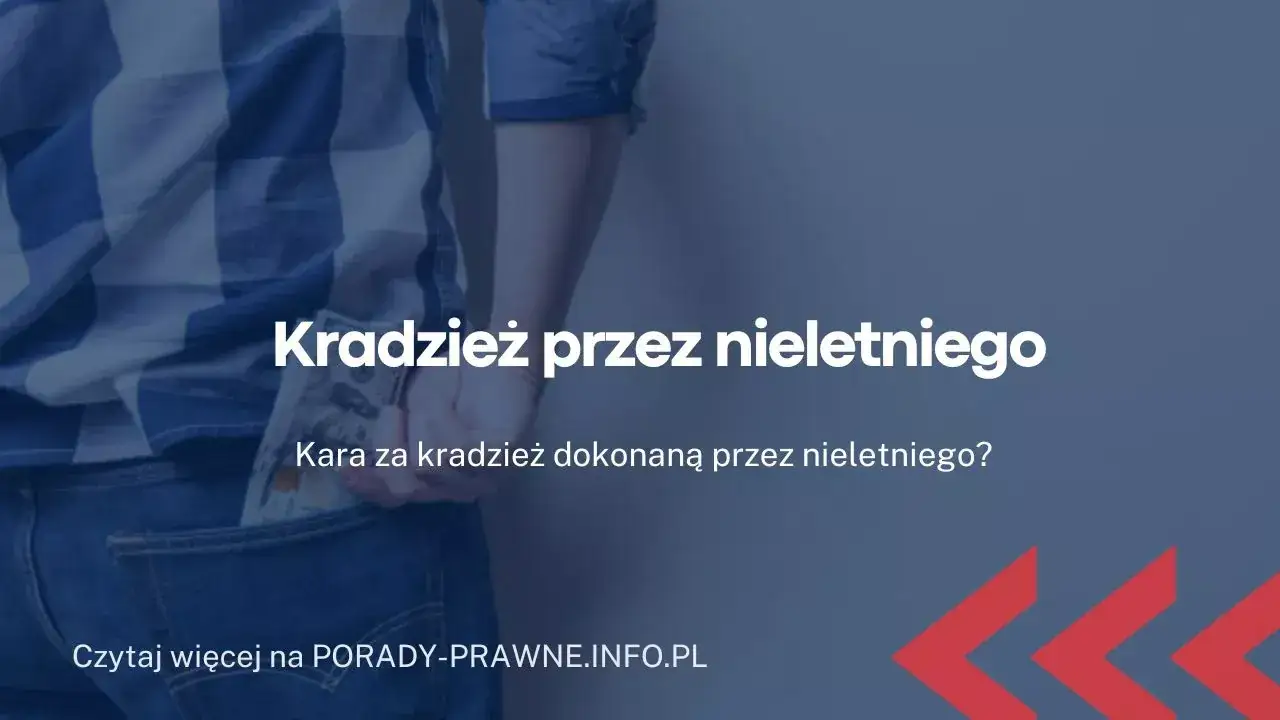 Co grozi 11-latkowi za kradzież? Prawo i wsparcie dla rodziców