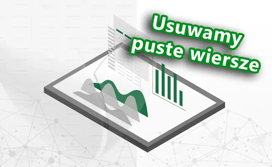 Jak usunąć puste wiersze w Excelu i zaoszczędzić czas na pracy