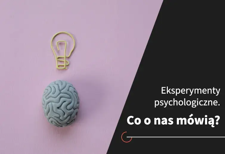 Eksperymenty psychologii społecznej: Co mówią o tobie i świecie?