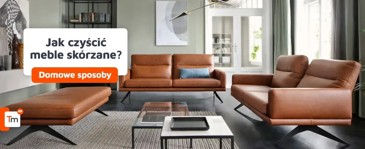 Skuteczne domowe sposoby na czyszczenie skórzanej kanapy bez ryzyka