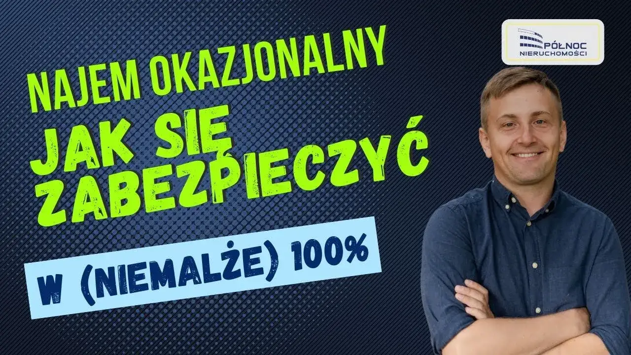 Najem okazjonalny: Jak zabezpieczyć wynajem i uniknąć problemów?