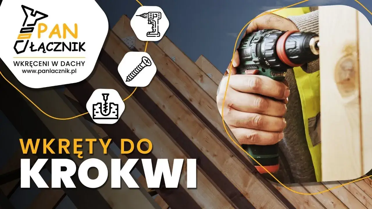 Jakie wkręty do krokwi zapewnią trwałość i bezpieczeństwo dachu