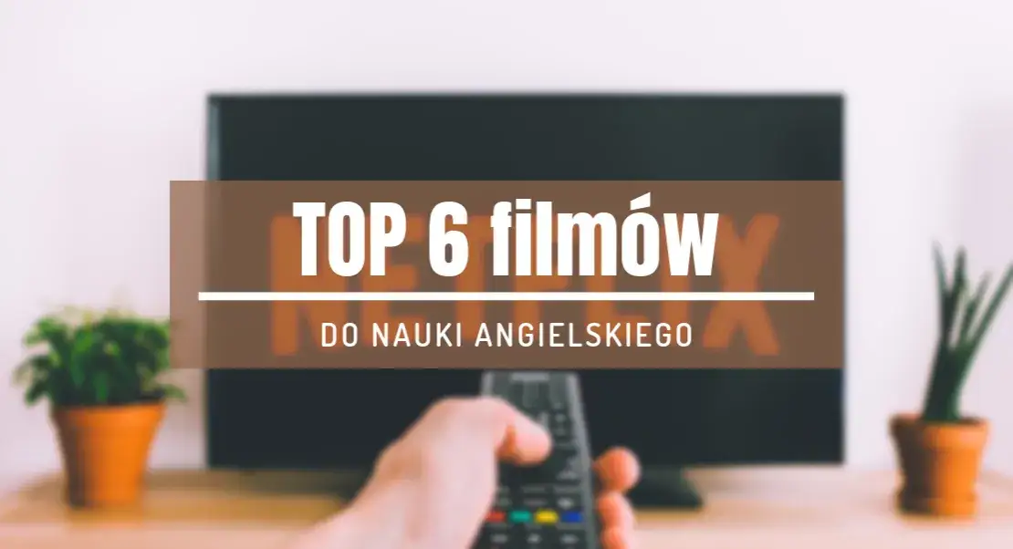 Najlepsze filmy do nauki angielskiego: sprawdzone metody oglądania i efekty