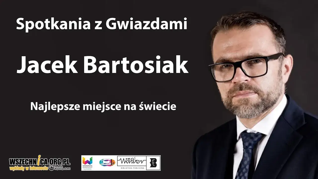Najpiękniejsze miejsce na świecie Bartosiaka - geopolityczne refleksje