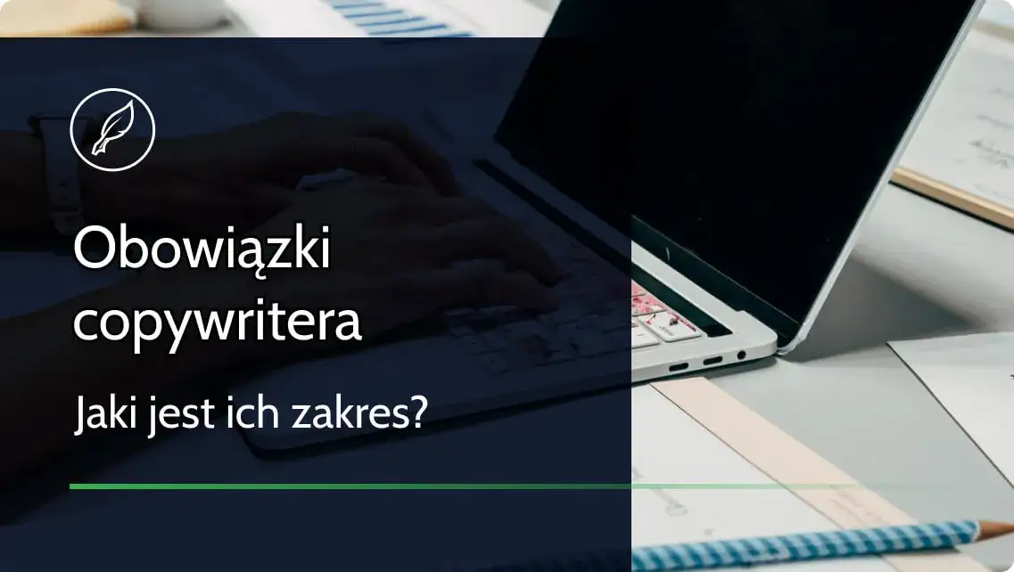 Content writer co to jest i jakie ma kluczowe obowiązki w marketingu