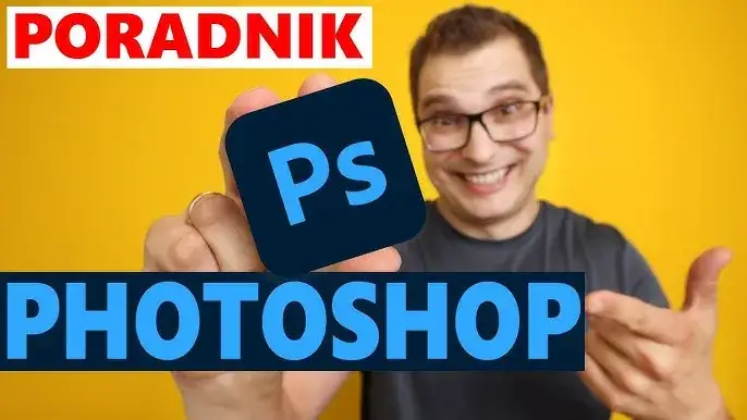 Adobe Photoshop: Co to jest i jak zacząć? Przewodnik dla początkujących