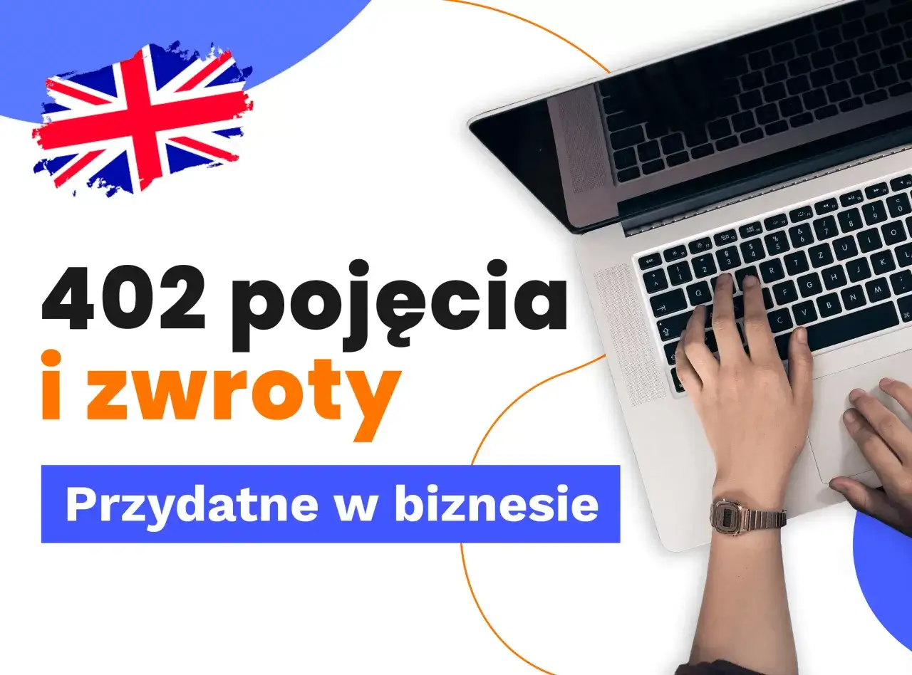 402 pojęcia i zwroty przydatne w biznesie. Brytyjska flaga i dłonie na klawiaturze laptopa symbolizują międzynarodową komunikację w biznesie.
