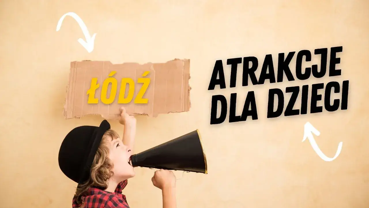 7 fascynujących wydarzeń dla dzieci w Łodzi, które pokochają mali 