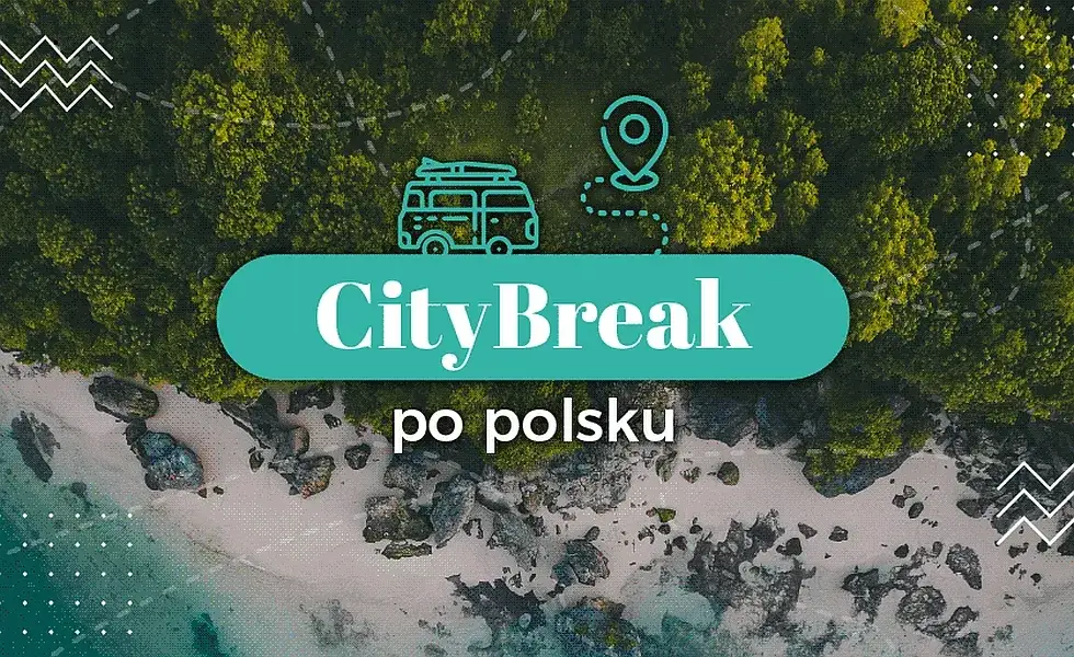 City break po polsku: Magiczny weekendowy escape bez przepłacania