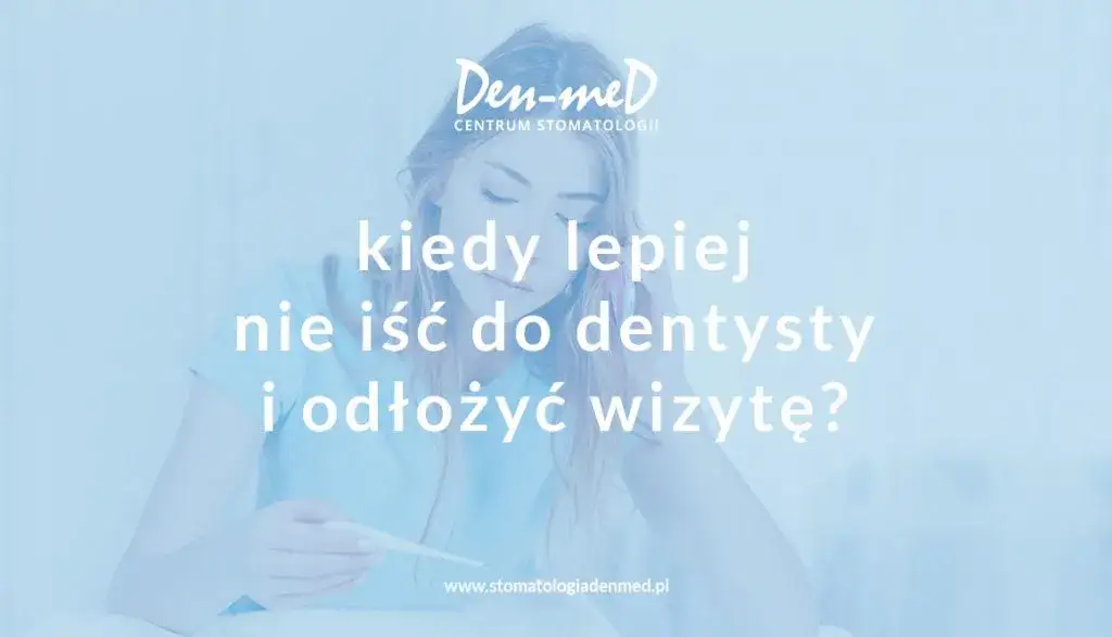 Czy z zajadami można iść do dentysty? Ważne informacje i porady