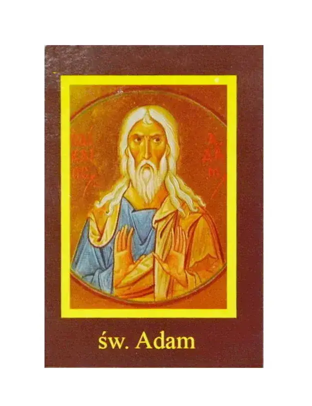 Święty Adam – kogo jest patronem i dlaczego warto go znać?