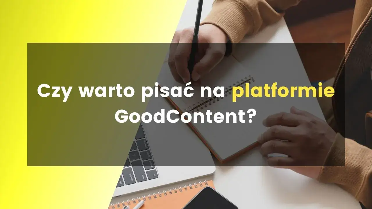 Ile można zarobić na GoodContent? Fakty i prawda o dochodach