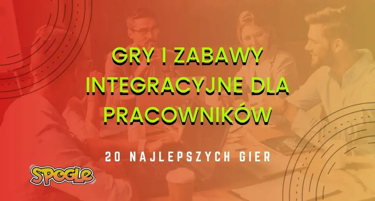 Gry integracyjne dla pracowników, które zbudują silniejszy zespół
