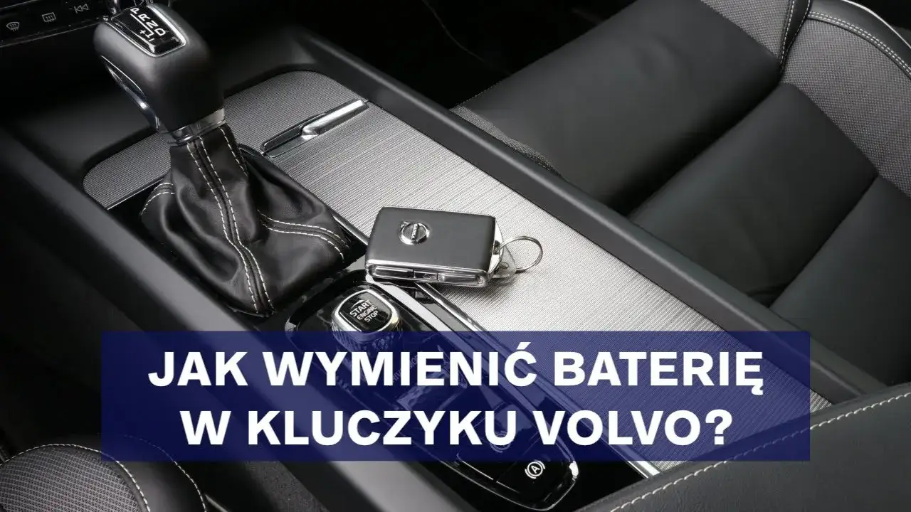 Jak wymienić baterie w kluczyku Volvo XC60 - uniknij problemów z pilotem