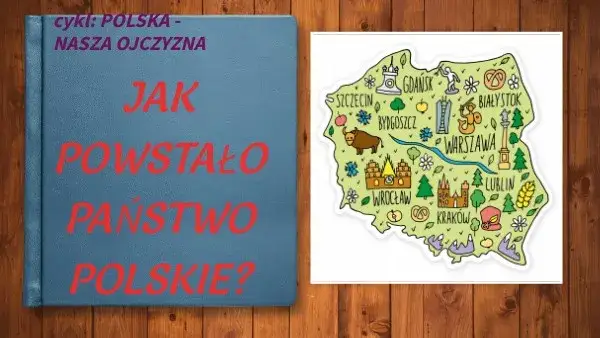 W którym roku powstało państwo polskie? Poznaj jego znaczenie i kontekst