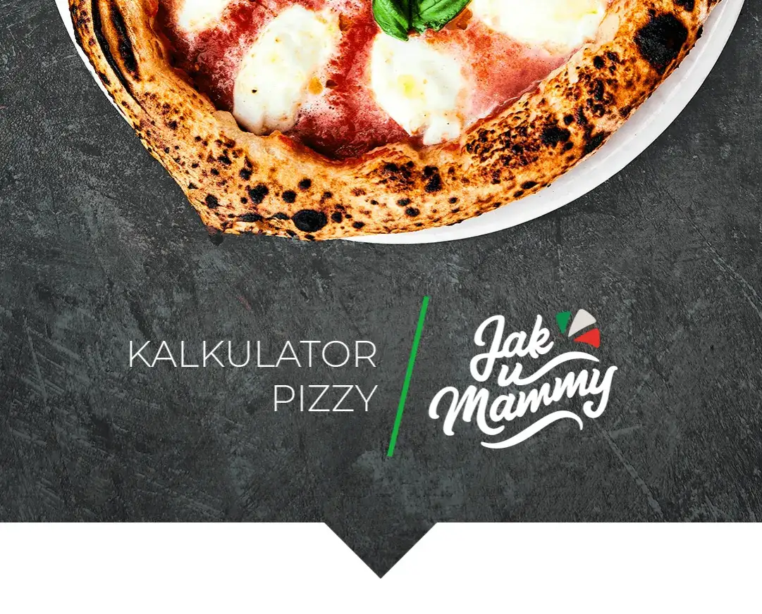 Kalkulator pizzy jak u mamy – idealne proporcje na smak dzieciństwa