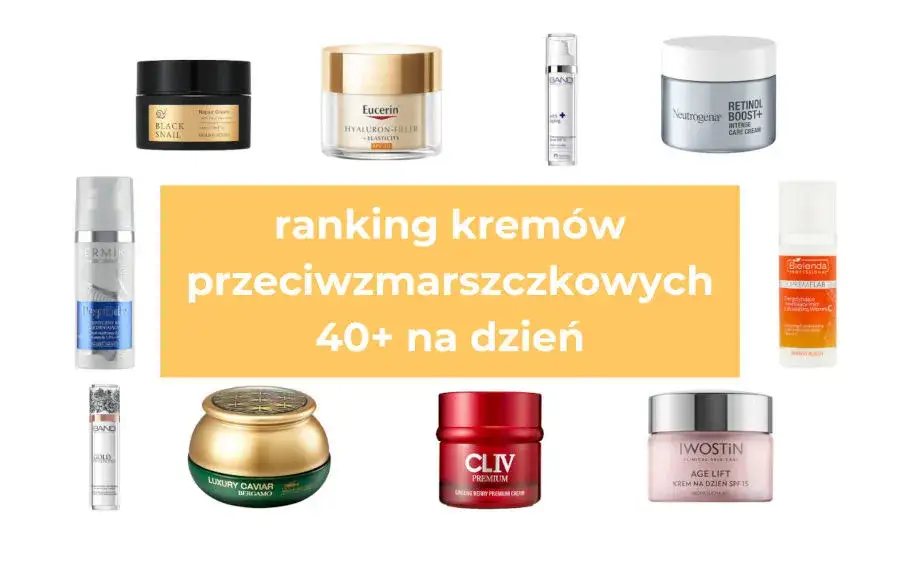 Ranking kremów przeciwzmarszczkowych: 15 najskuteczniejszych produktów