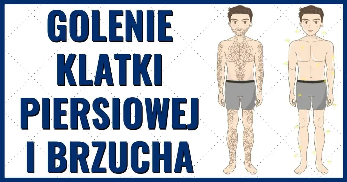 Jak golić klatkę i brzuch bez podrażnień: skuteczny poradnik dla mężczyzn
