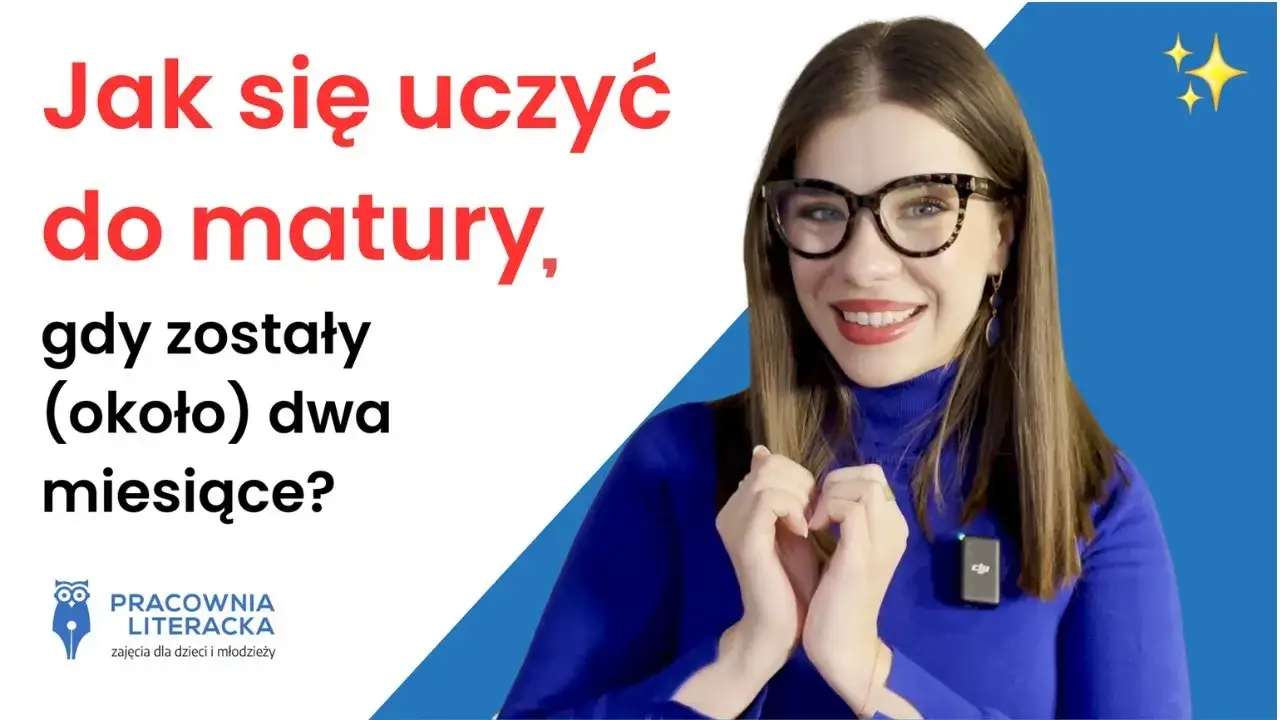 Jak uczyć się do matury z polskiego, aby uniknąć stresu i niepowodzeń