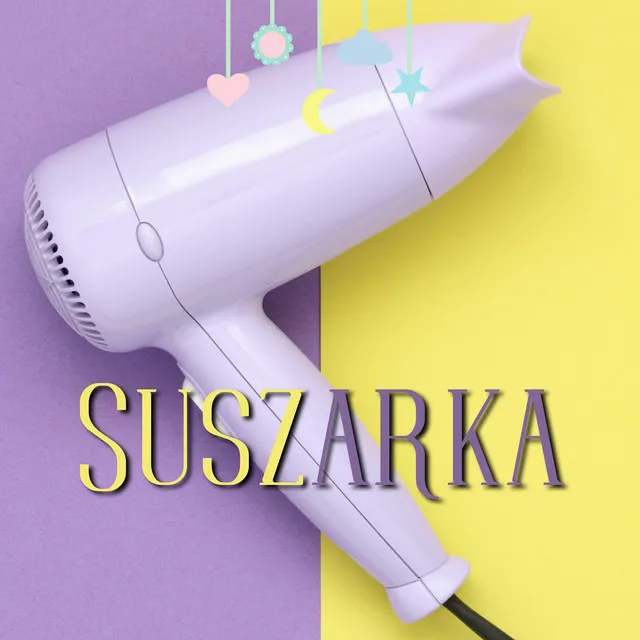 Suszarka (Utwory do Zapętlenia) • Cały album • Wszystkie utwory • Wykonawca