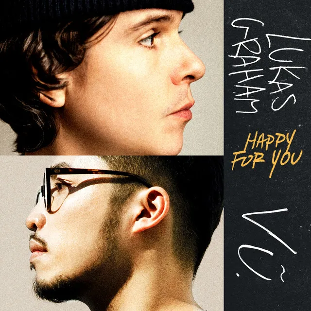 Happy For You (feat. Vũ.) • Cały album • Wszystkie utwory • Wykonawca