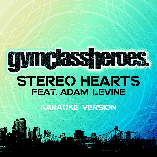 Stereo Hearts (feat. Adam Levine) [Karaoke Version] • Cały album • Wszystkie utwory • Wykonawca